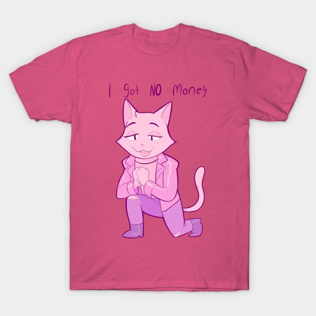 I got NO money T-Shirt by yourpalched